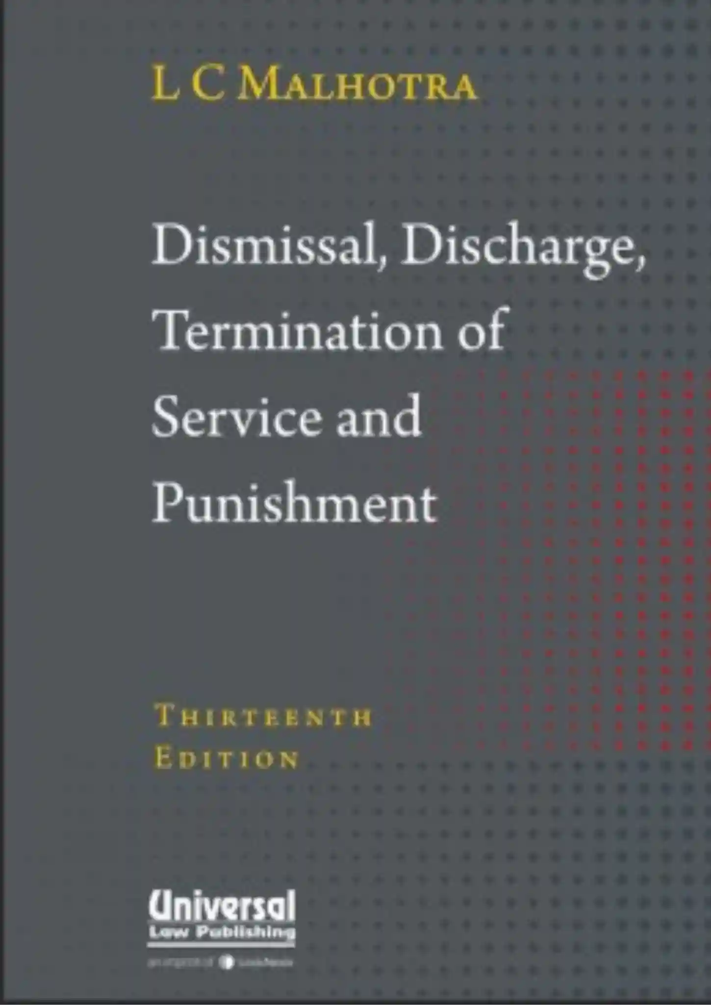 Dismissal, Discharge, Termination of Service and Punishment